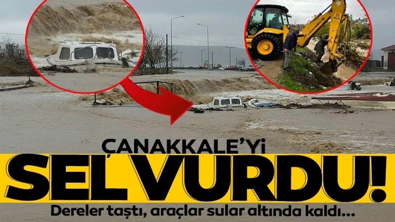 ÇANAKKALE'DE SEL FELAKETİ!