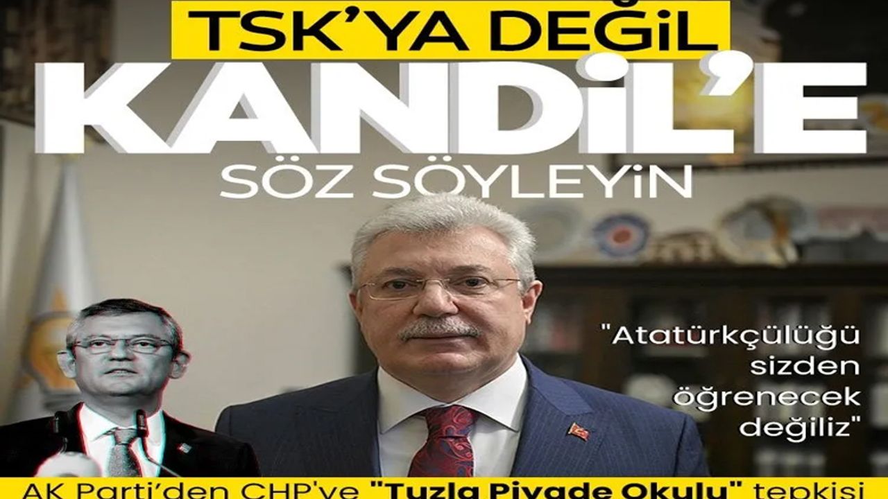 AK PARTİ'DEN CHP GENEL BAŞKANINA "TUZLA PİYADE OKULU TEPKİSİ"