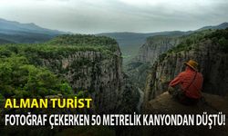 FOTOĞRAF ÇEKERKEN 50 METRELİK KANYONDAN DÜŞTÜ!