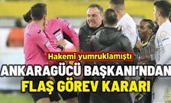 ANKARAGÜCÜ BAŞKANI'NDAN FLAŞ GÖREV KARARI: HAKEM YUMRUKLAMIŞTI