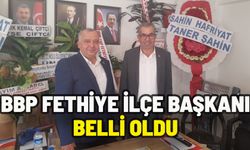 BBP'NİN FETHİYE İLÇE BAŞKANI BELLİ OLDU