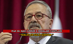 PROF. DR. NACİ GÖRÜR ''SİYASETE GİRECEK'' İDDİALARINA YANIT VERDİ