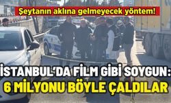 İSTANBUL'DA FİLM GİBİ SOYGUN: 6 MİLYONU BÖYLE ÇALDILAR!