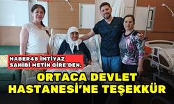 METİN GİRE, ANNESİNİ AMELİYAT EDEN DOKTOR VE PERSONELE TEŞEKKÜR ETTİ