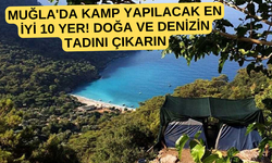 MUĞLA'DA KAMP YAPILACAK EN İYİ 10 YER! DOĞA VE DENİZİN TADINI ÇIKARIN