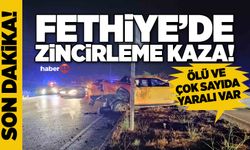 FETHİYE’DE ZİNCİRLEME KAZA! ÖLÜ VE ÇOK SAYIDA YARALI VAR