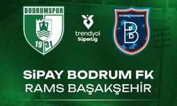 BODRUM FK - BAŞAKŞEHİR MAÇI NE ZAMAN? SAAT KAÇTA? HANGİ KANALDA? HANGİ STATTA?