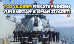 TCG YILDIRIM FİRKATEYNİNDEN YUNANİSTAN'A LİMAN ZİYARETİ