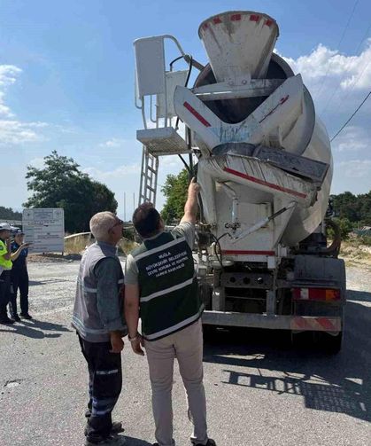 Muğla genelinde beton mikserlerine ceza yağdı