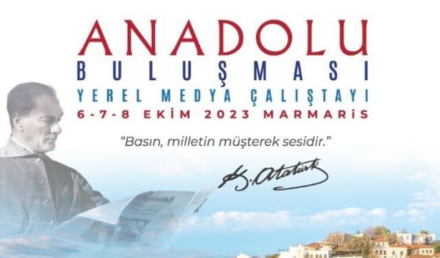 MARMARİS'TE 'ANADOLU BULUŞMASI-YEREL MEDYA 2023 ÇALIŞTAYI'NA YOĞUN KATILIM!
