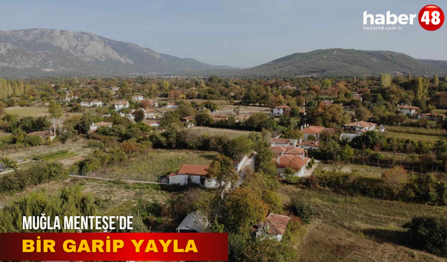 MUĞLA MENTEŞEDE Kİ BİR GARİP YAYLA