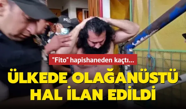 "FİTO" HAPİSHANEDEN KAÇTI, OLAĞANÜSTÜ HAL İLAN EDİLDİ!