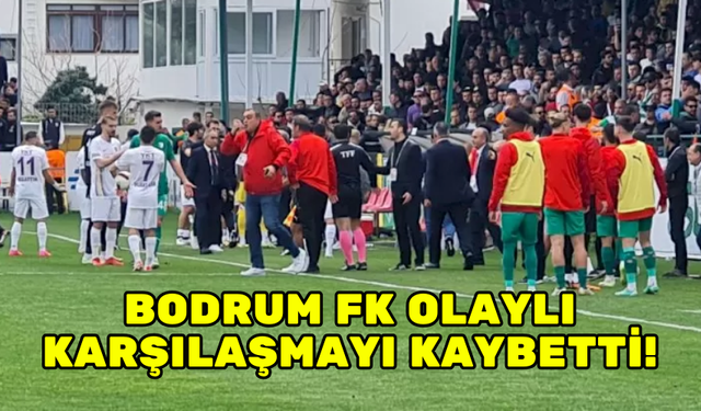 BODRUM FK OLAYLI KARŞILAŞMAYI KAYBETTİ!