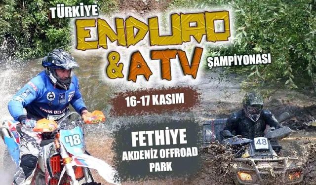 Fethiye'de Enduro ve ATV Şampiyonası heyecanı başlıyor!