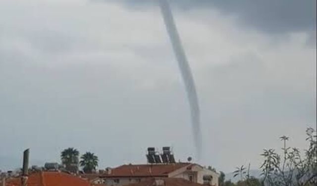 Marmaris’te korku dolu anlar: Hortum kameraya yansıdı
